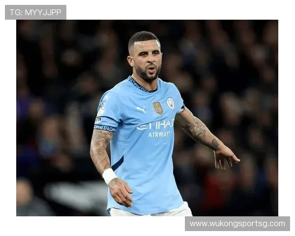 凯尔·沃克英格兰主力右后卫长期稳定出场解析